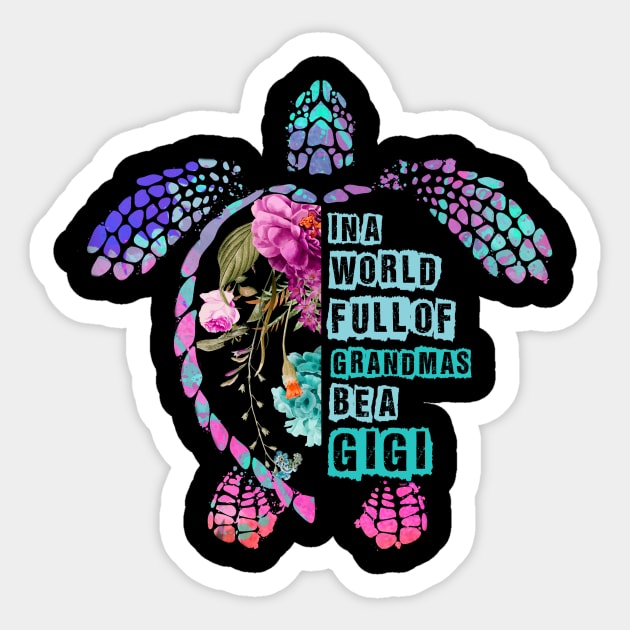 In A World Full Of Grandmas Be A Grammy Turtle Sticker by kimmygoderteart